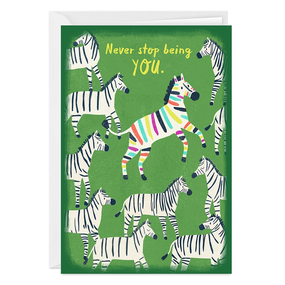 Never Stop Being You Zebras Custom Card for only USD 4.99 | Hallmark