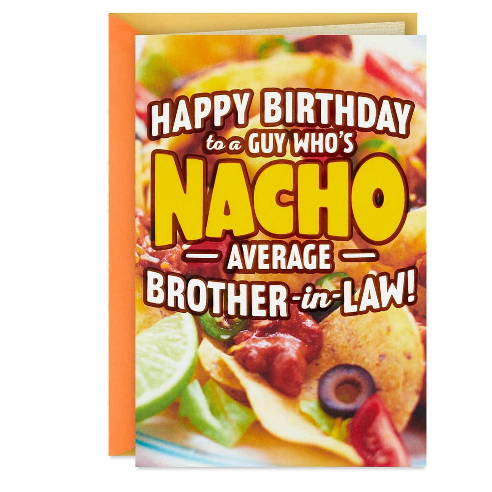Nacho Average Brother-in-Law Funny Pop-Up Birthday Card for only USD 4.59 | Hallmark
