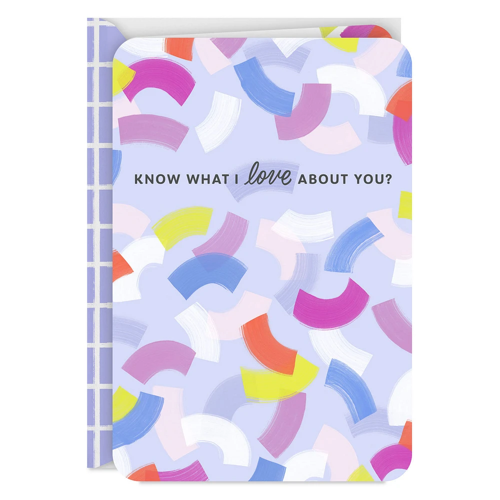 I Love Every Single Thing About You Card for only USD 2.99 | Hallmark