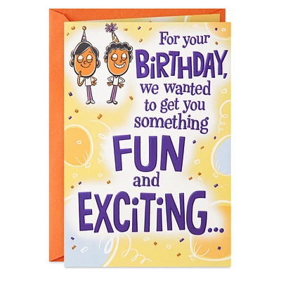 We Wanted to Get You Something Exciting Funny Birthday Card From Us for only USD 4.99 | Hallmark