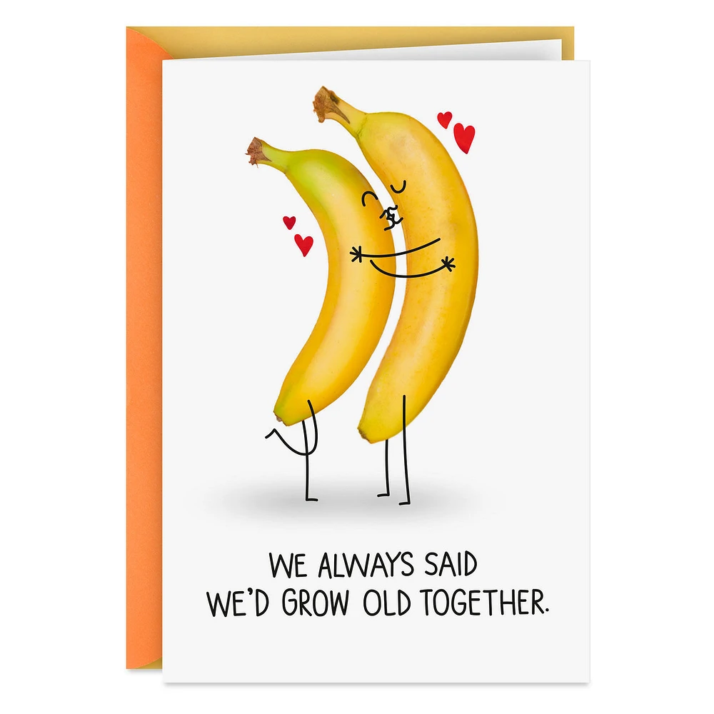 Growing Old, Bananas Funny Romantic Birthday Card for Wife for only USD 4.49 | Hallmark