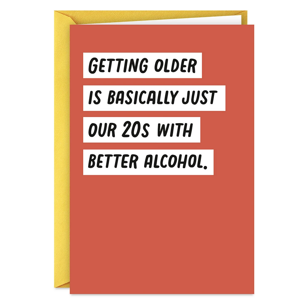 Getting Older Means Better Alcohol Funny Birthday Card for only USD 3.99 | Hallmark
