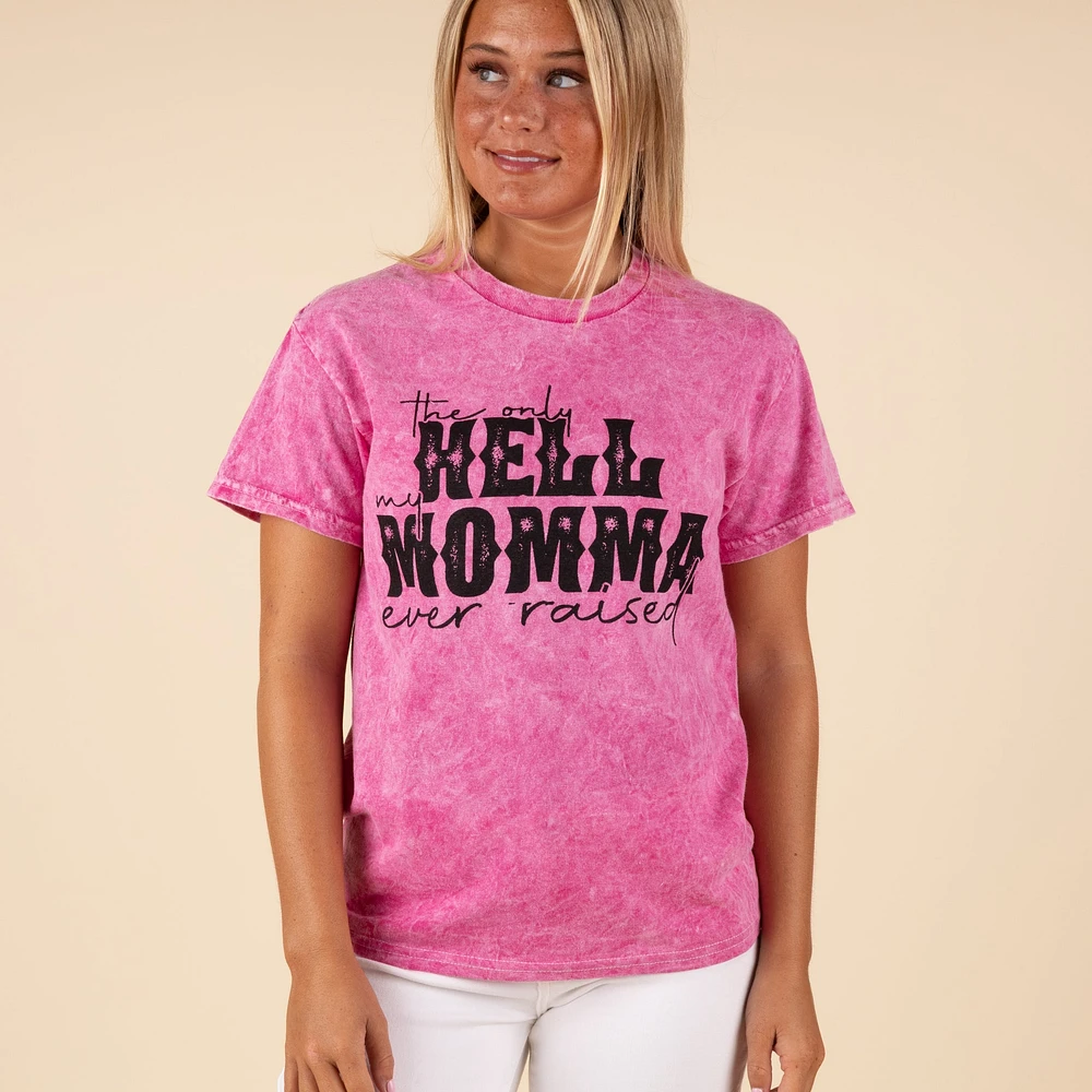 The Only Hell My Momma Raised Short Sleeve T-Shirt