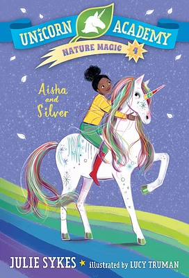 Unicorn Academy Nature Magic #4: Aisha and Silver - English Edition