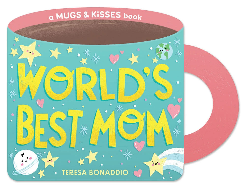 World's Best Mom (A Mugs & Kisses Mother's Day Shaped Board Book) - Édition anglaise