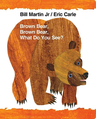 Brown Bear, Brown Bear, What Do You See
