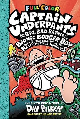Captain Underpants and the Big, Bad Battle of the Bionic Booger Boy, Part 1: The Night of the Nasty Nostril Nuggets: Color Edition (Captain Underpants #6) (Color Edition) - English Edition