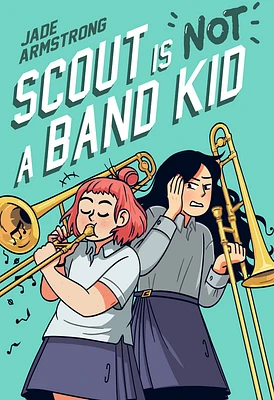 Scout Is Not a Band Kid - English Edition