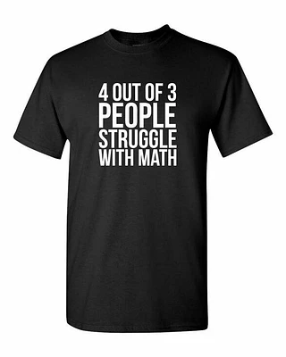 4 OUT OF 3 PEOPLE STRUGGLE WITH MATH | T-Shirt Time