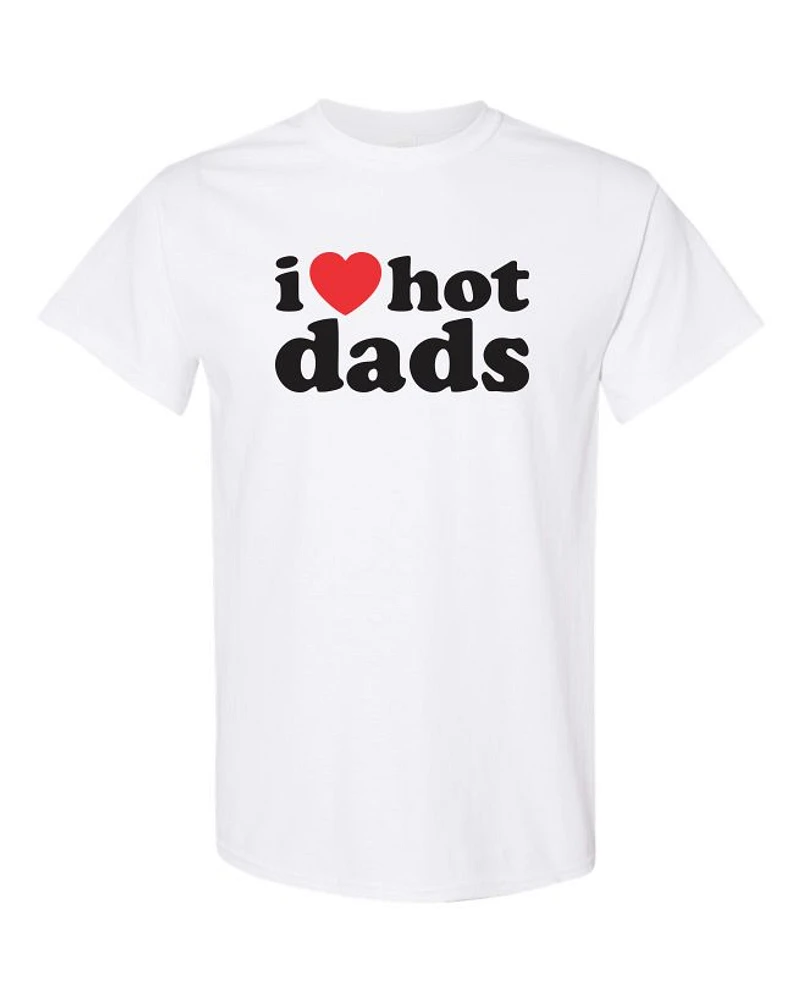 I LOVE HOT DADS | T-Shirt Time