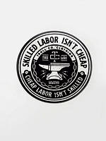 Skilled Labour Isn't Cheap Sticker